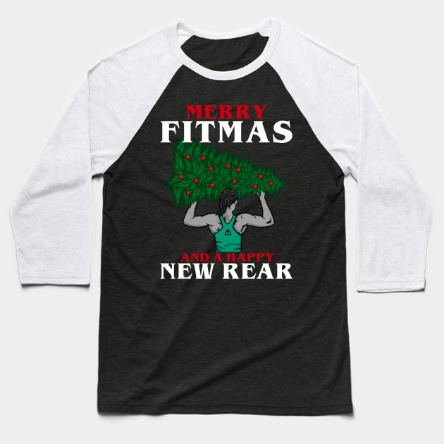 Merry Fitmas and a Happy New Rear - Muscles Gym Baseball T-Shirt by biNutz